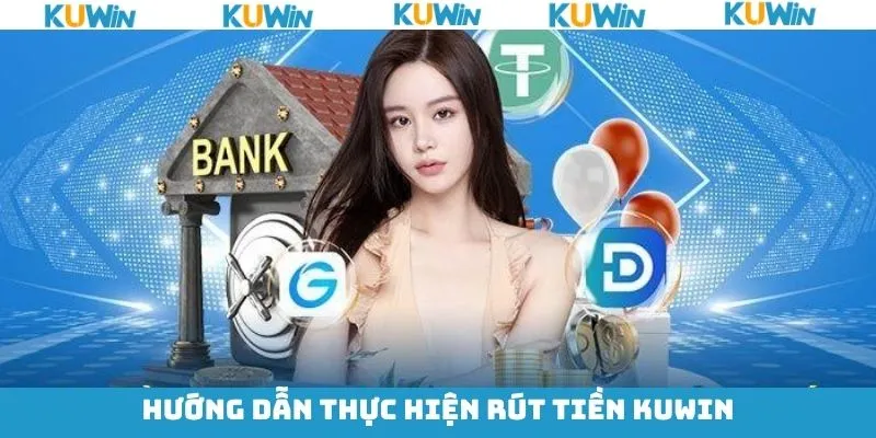 Thông tin chuẩn thì rút tiền KUwin thành công 100%